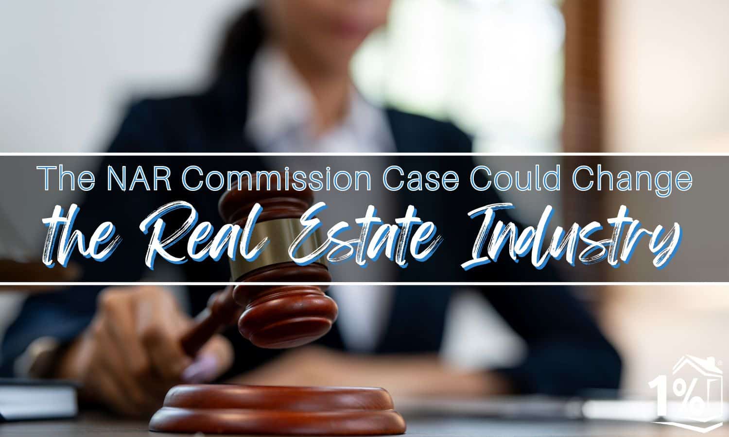 How the NAR Commission Case Could Change Real Estate
