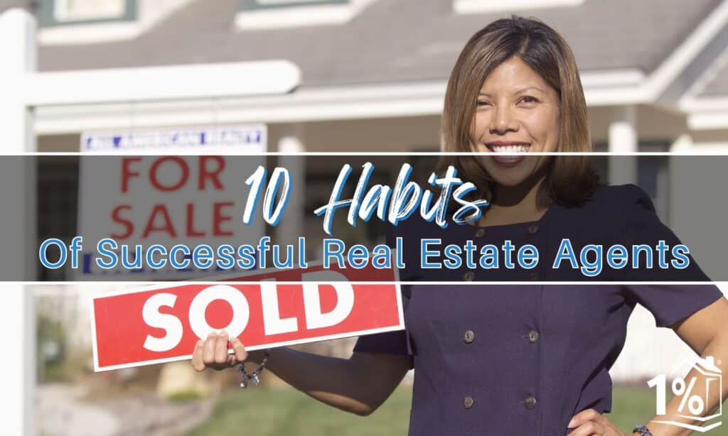 10 Habits Of Successful Real Estate Agents