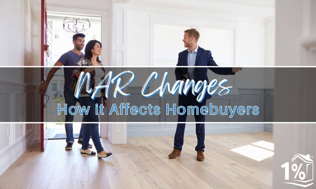 Real estate agent showing a home to a couple, with text overlay 'NAR Changes: How it Affects Homebuyers' and a 1% logo in the corner.