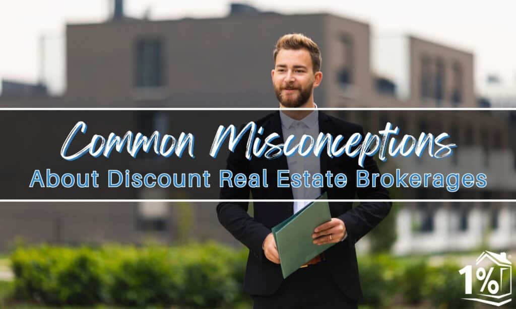 Common Misconceptions About Discount Real Estate Brokerages