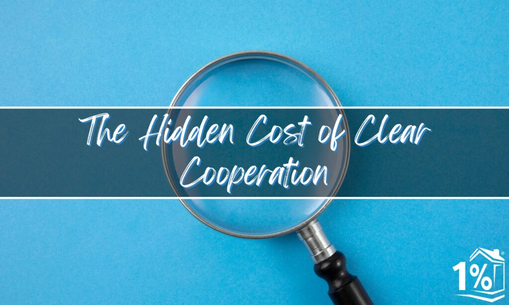 Magnifying glass over a blue background with the text 'The Hidden Cost of Clear Cooperation' in white script font across the center, accompanied by the 1% Lists logo in the bottom right corner.