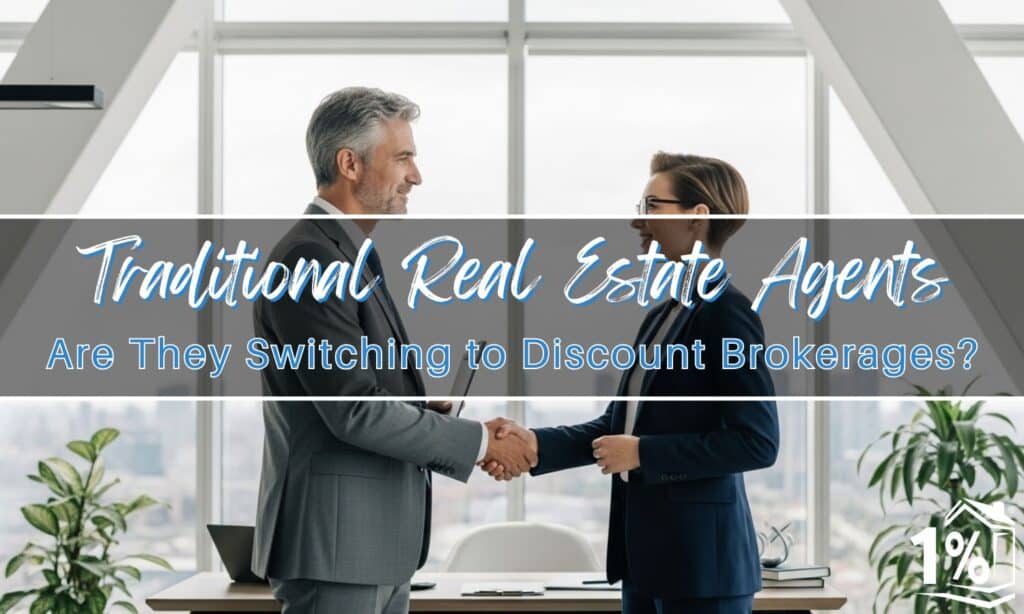 Why Traditional Real Estate Agents Are Switching to Discount Brokerages