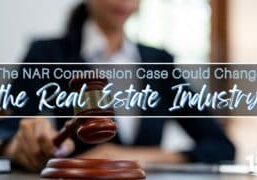 How the NAR Commission Case Could Change the Real Estate Industry