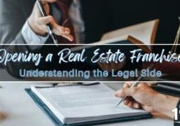 Understanding the Legal Side of Opening a Real Estate Franchise